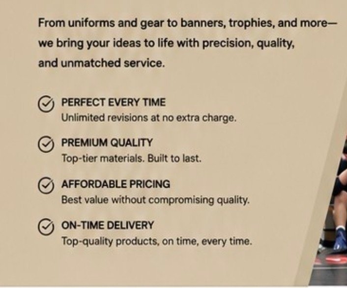 Prime Athletics selling points: Perfect Every Time - Unlimited revisions at no extra charge. Premium Quality - Top-tier materials. Built to last. Affordable Pricing - Best value without compromising quality. On-Time Delivery - Top-quality products, on time, every time.